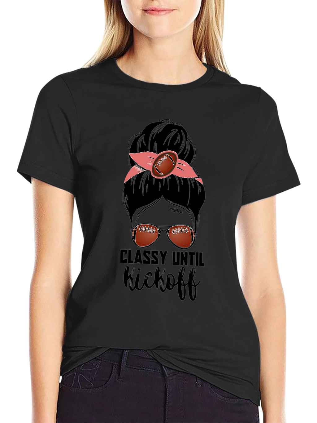 Classy Until Kickoff Football Messy Bun T-Shirt