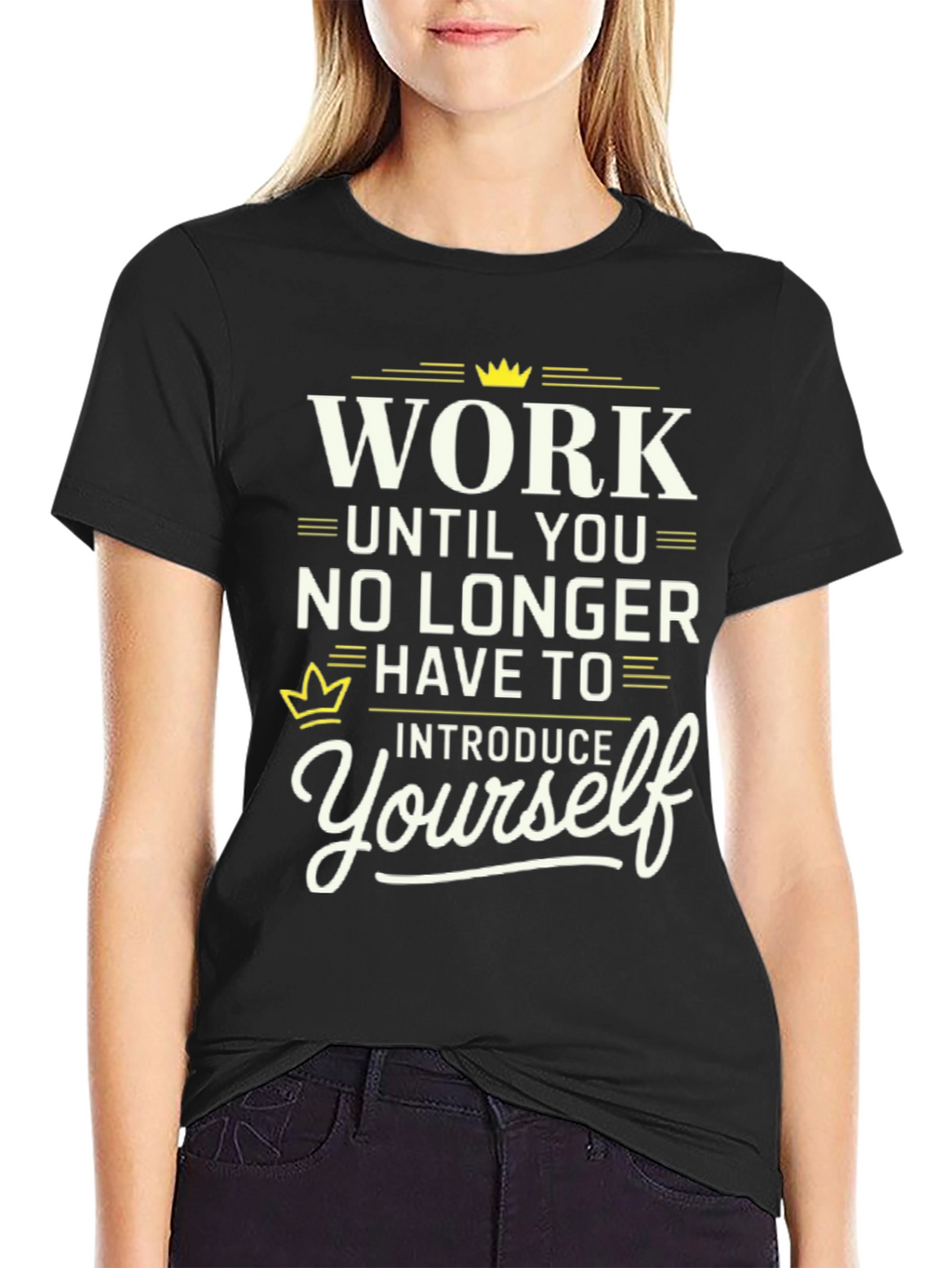 Work Until You No Longer Have To T-Shirt