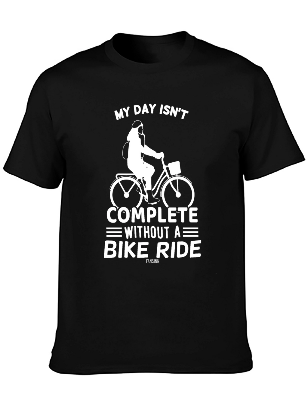 Bike Ride T-Shirt - My Day Isnt Complete