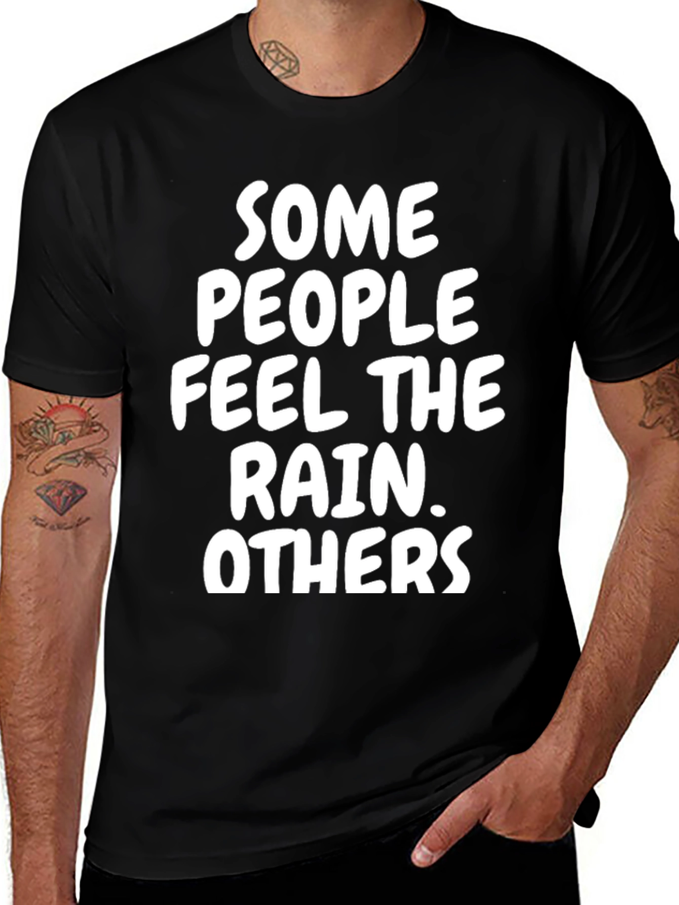 Some People Feel The Rain T-Shirt