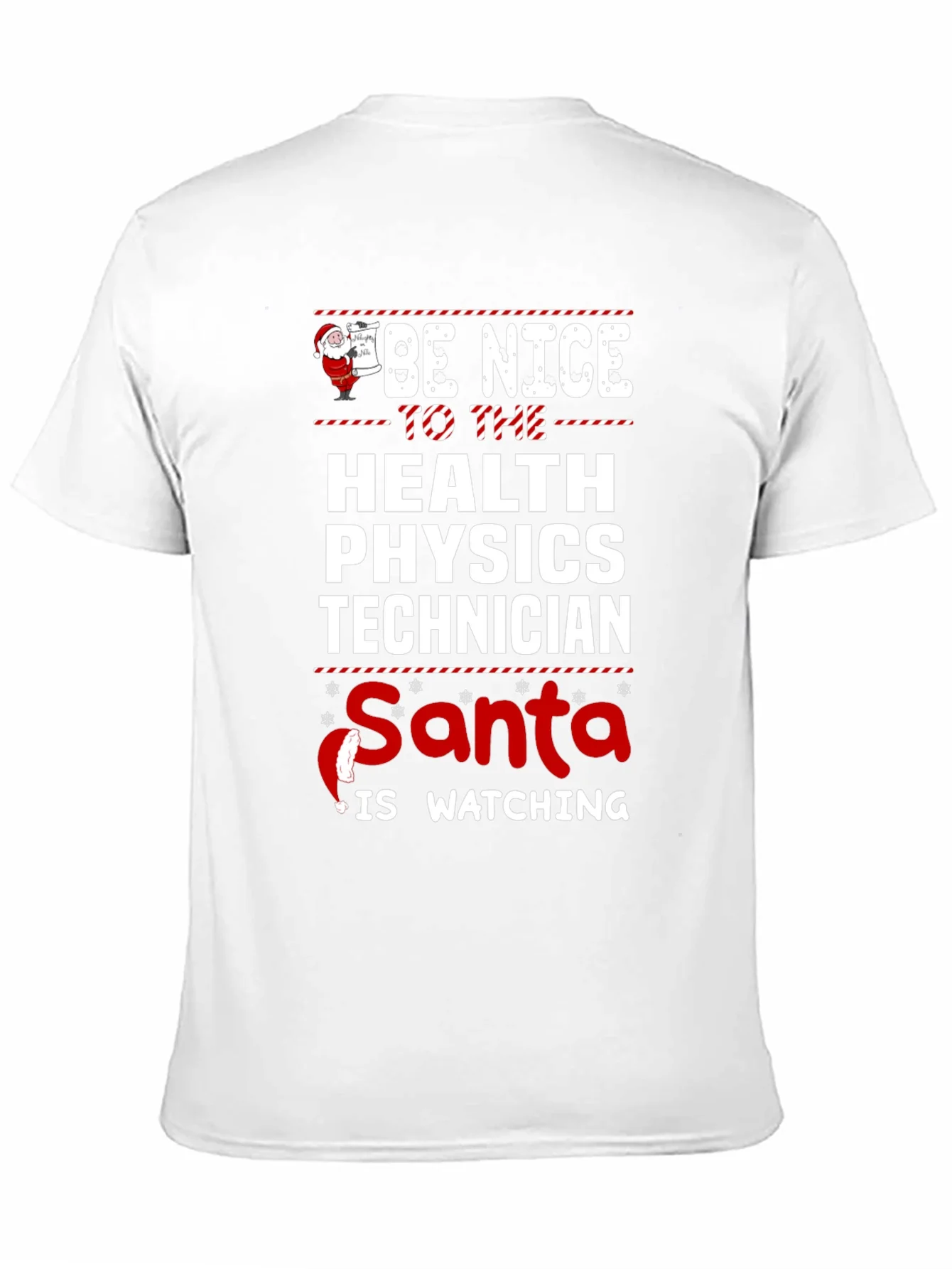 Be Nice to Health Physics Tech Santa T-Shirt