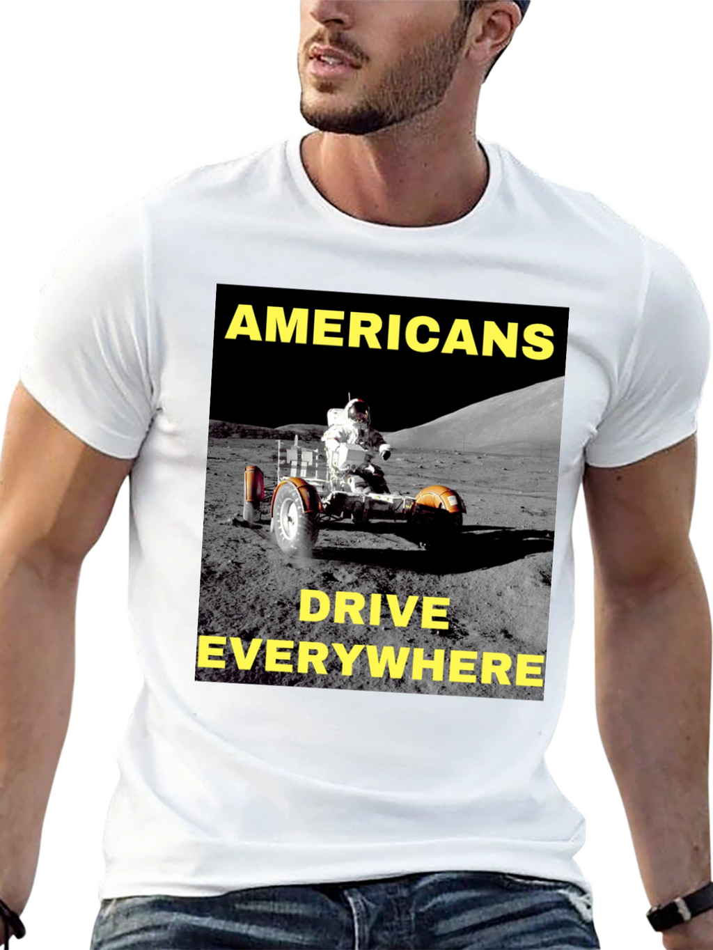 Americans Drive Everywhere T-Shirt Moon Rover Design