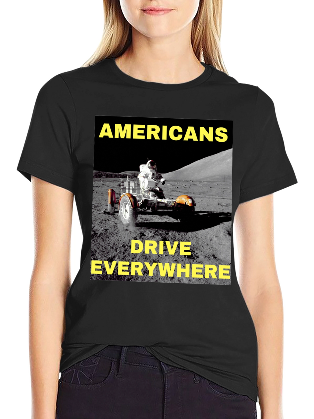 Americans Drive Everywhere T-Shirt Moon Rover Design