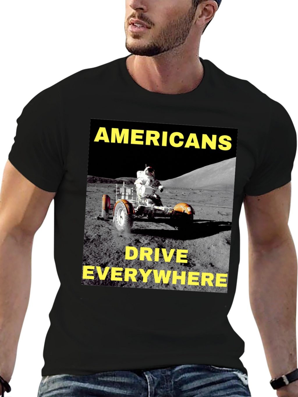 Americans Drive Everywhere T-Shirt Moon Rover Design