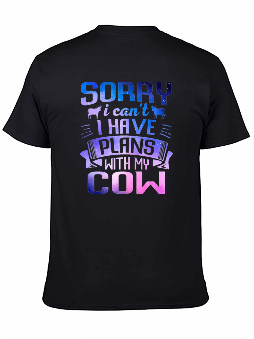Sorry I Have Plans With My Cow T-Shirt
