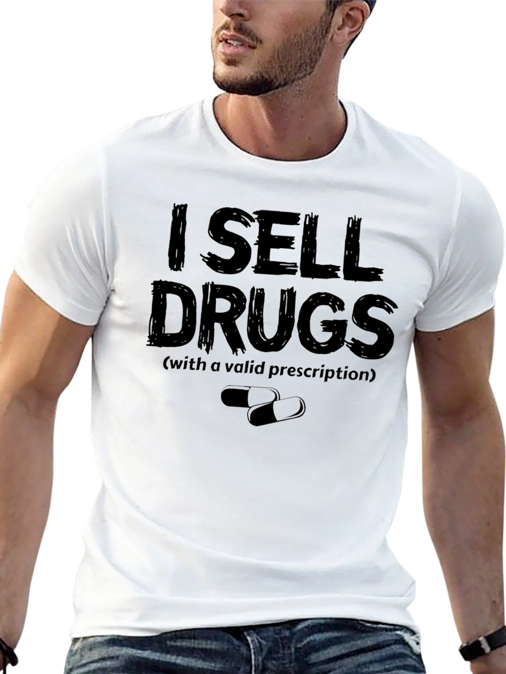 I Sell Drugs Funny T-Shirt - Valid Prescription