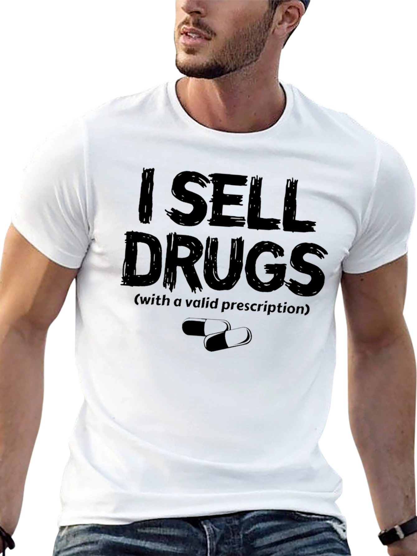 I Sell Drugs Funny T-Shirt - Valid Prescription