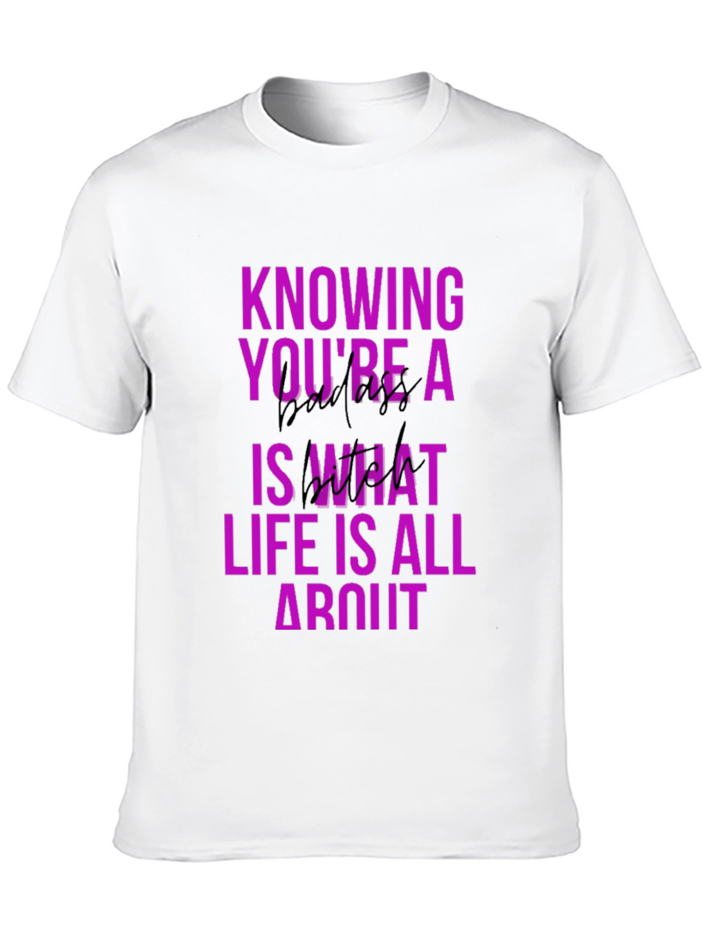 Knowing Youre a Badass T-Shirt