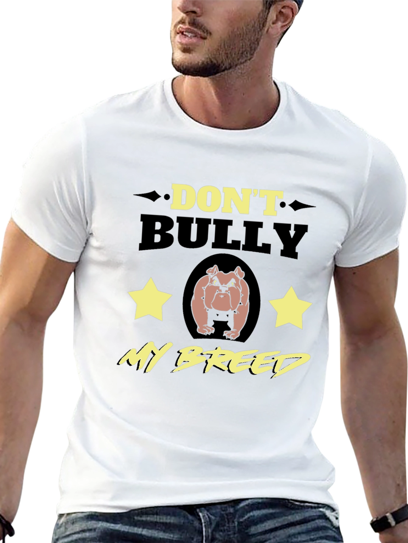 Dont Bully My Breed T-Shirt - Bulldog Lover Tee