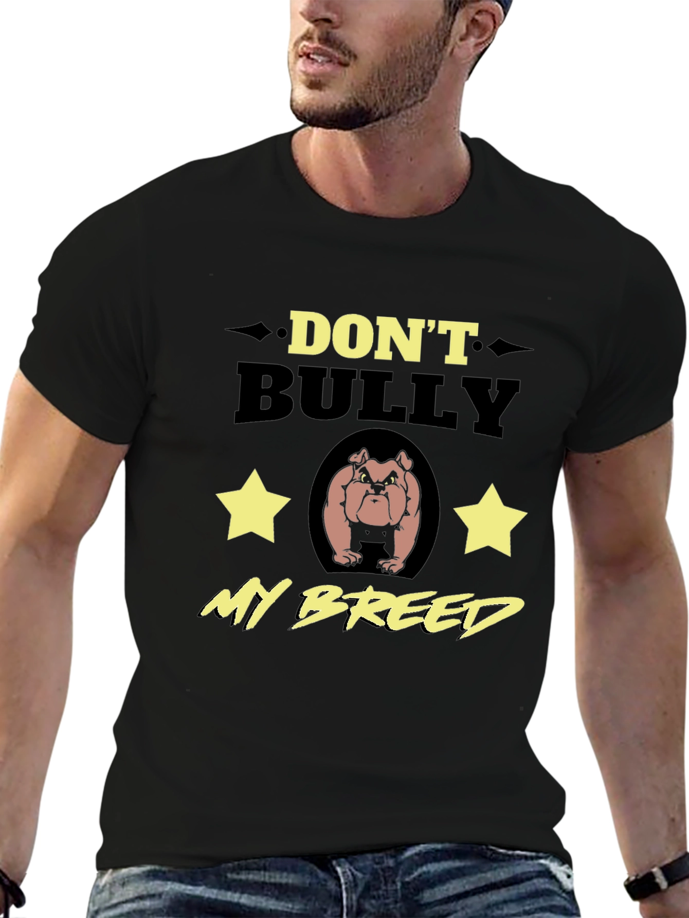 Dont Bully My Breed T-Shirt - Bulldog Lover Tee