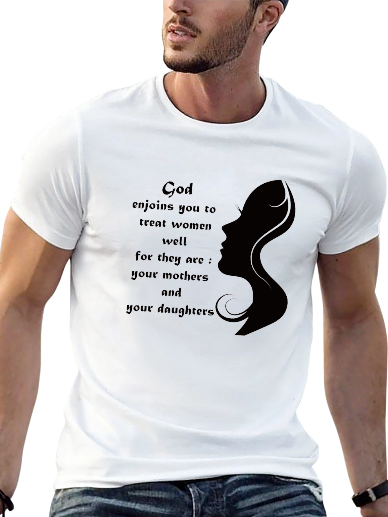 God Enjoins You To Treat Women Well Graphic T-Shirt