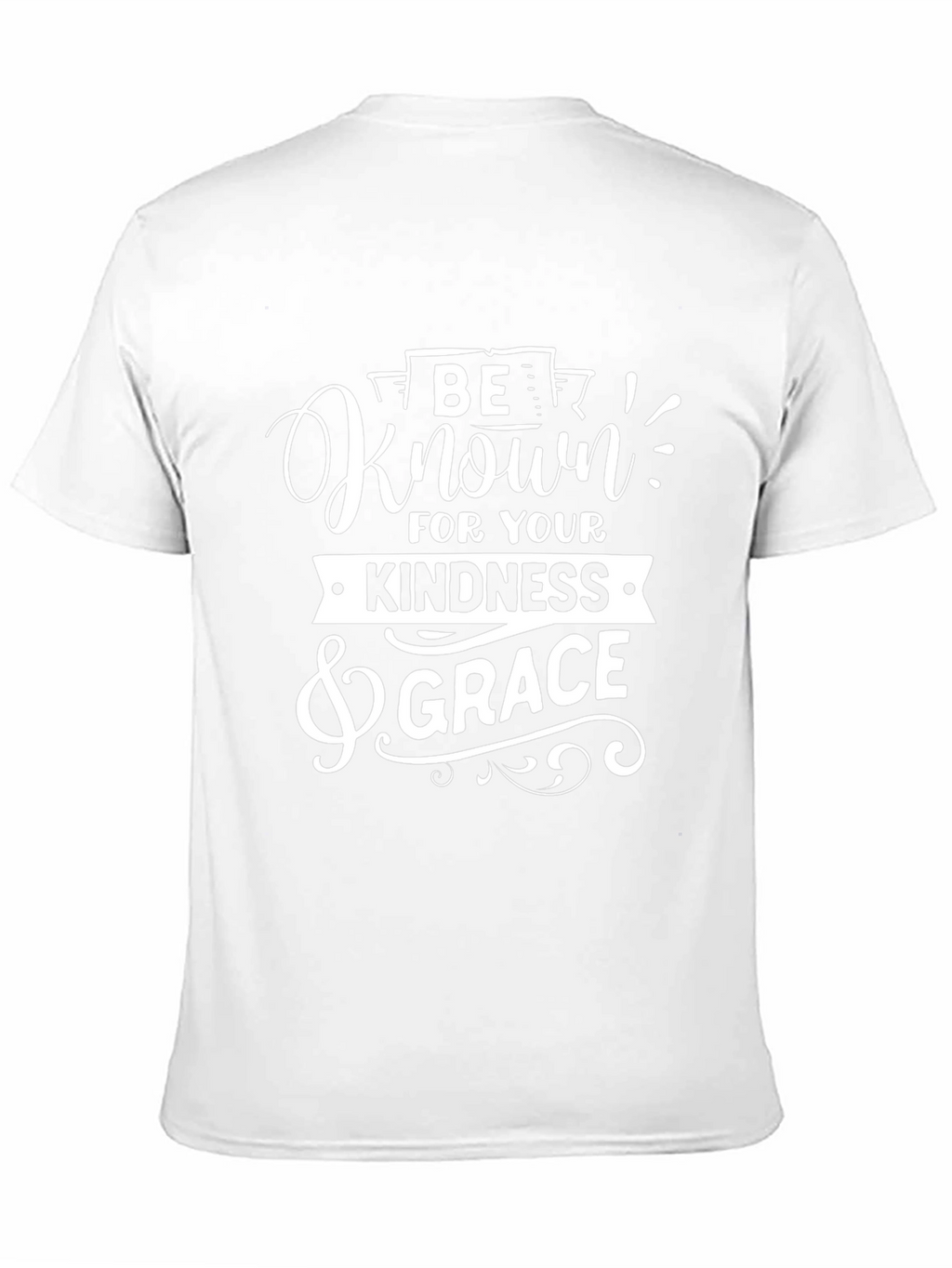 Be Known For Your Kindness & Grace T-Shirt