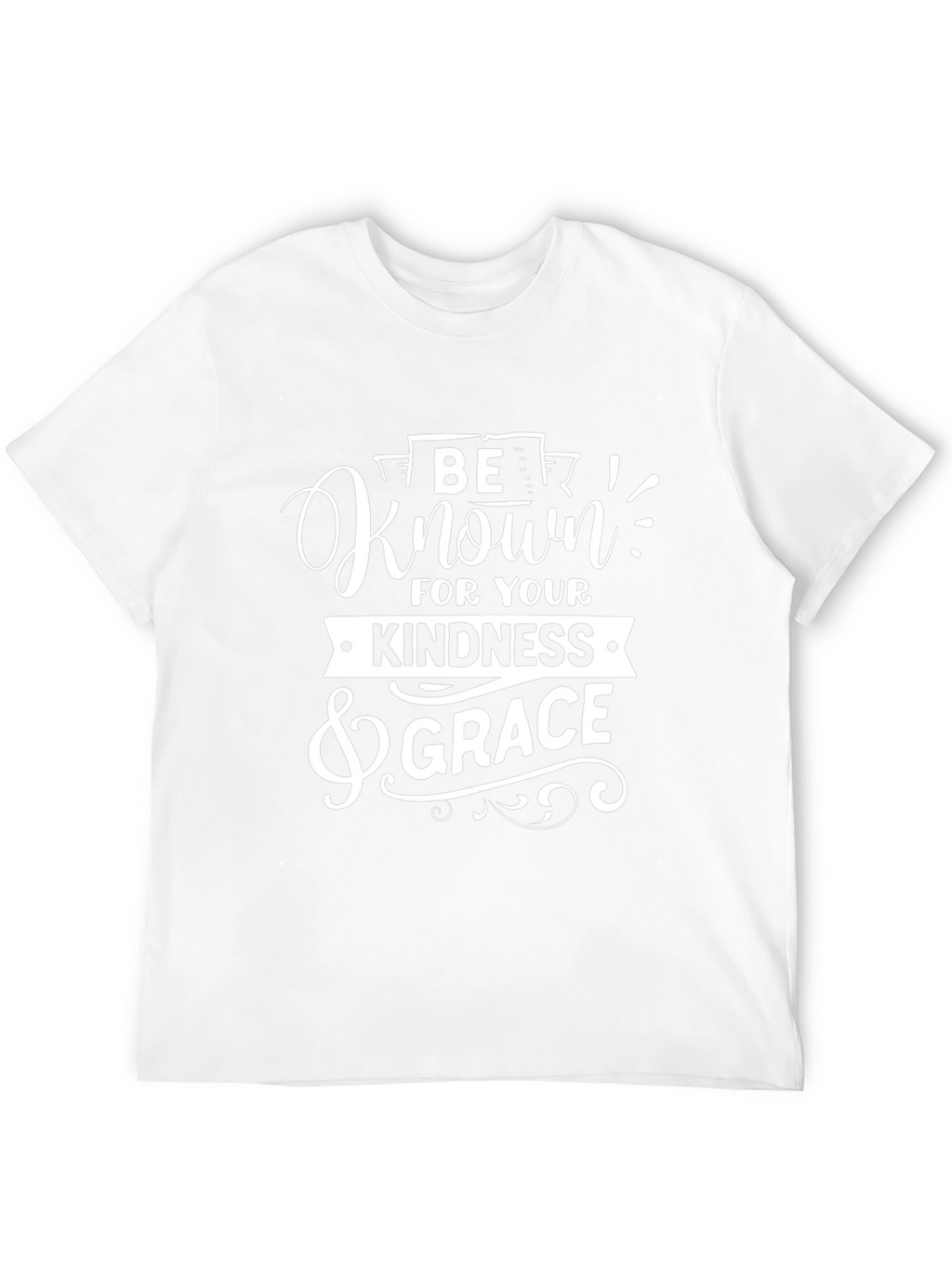 Be Known For Your Kindness & Grace T-Shirt