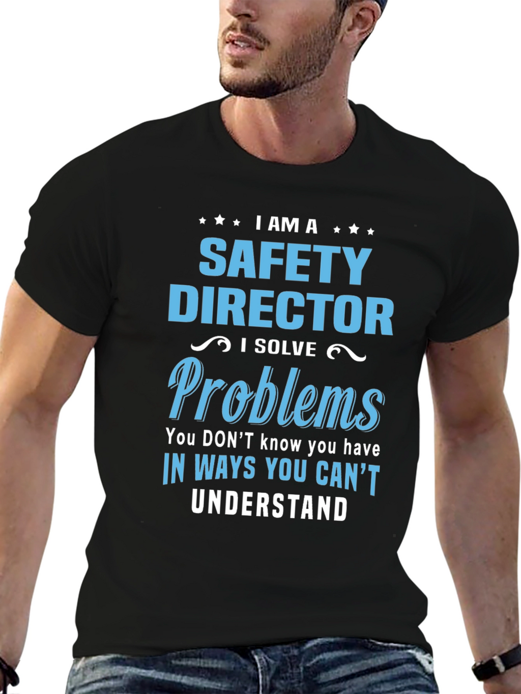 Safety Director T-Shirt: I Solve Problems