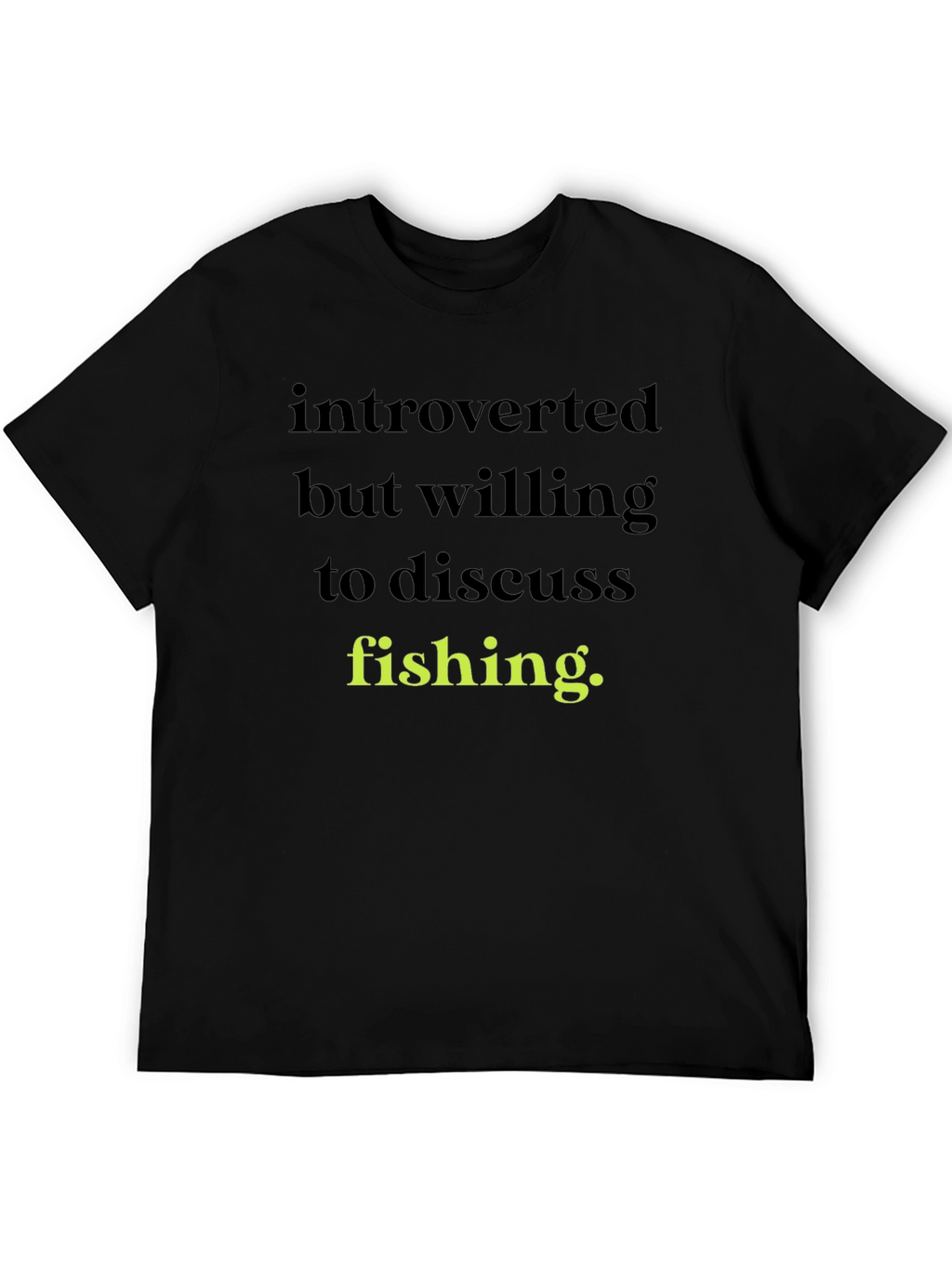 Introverted Fishing T-Shirt - Soft Cotton Tee