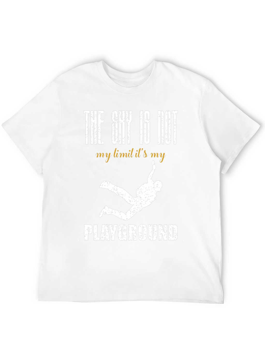 Skydiving T-Shirt - The Sky is My Playground