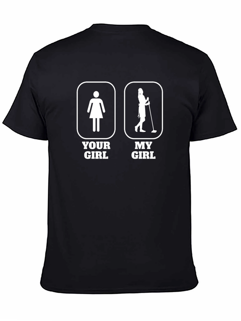 Humorous Your Girl vs. My Girl Graphic T-Shirt