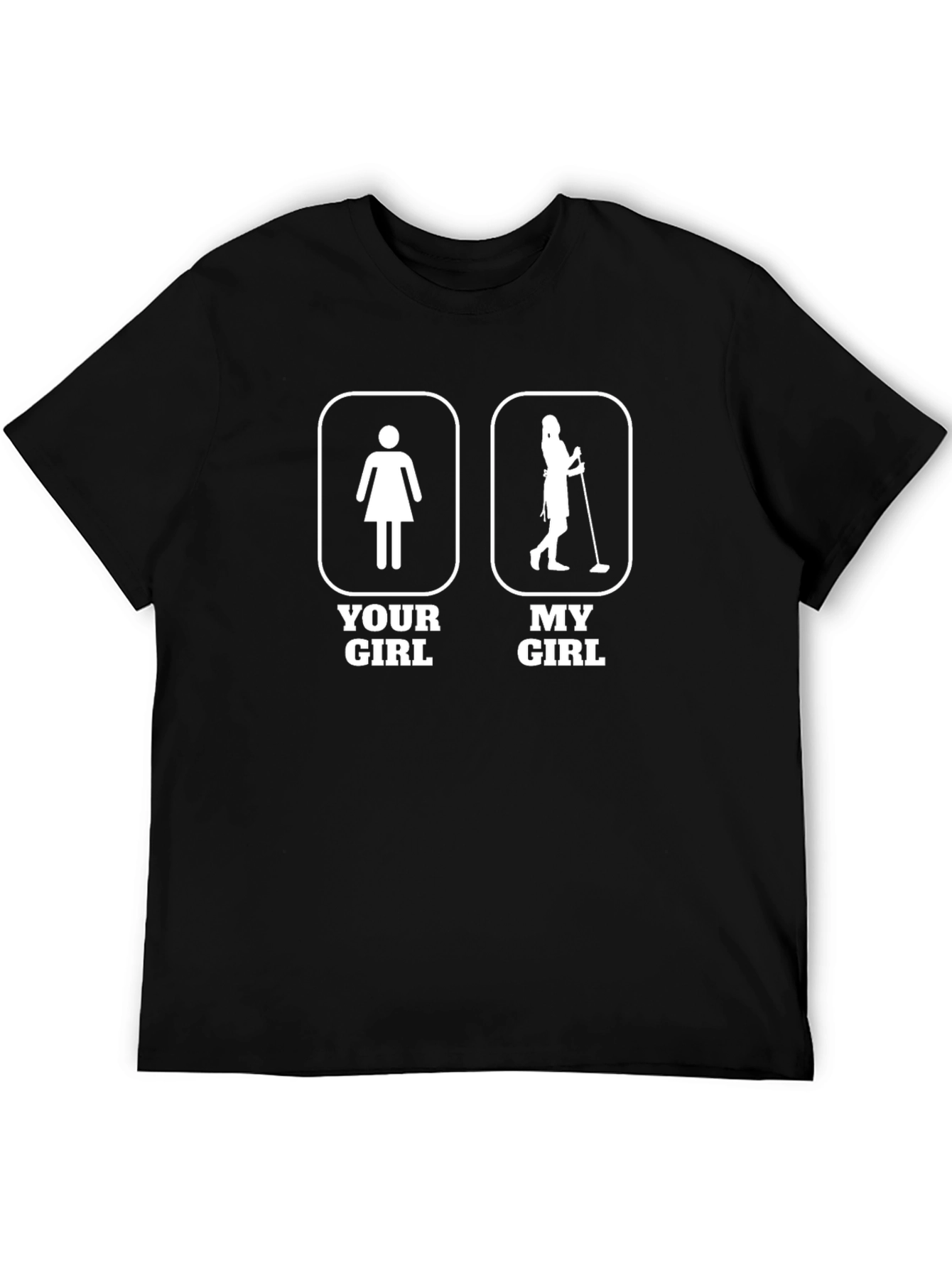 Humorous Your Girl vs. My Girl Graphic T-Shirt