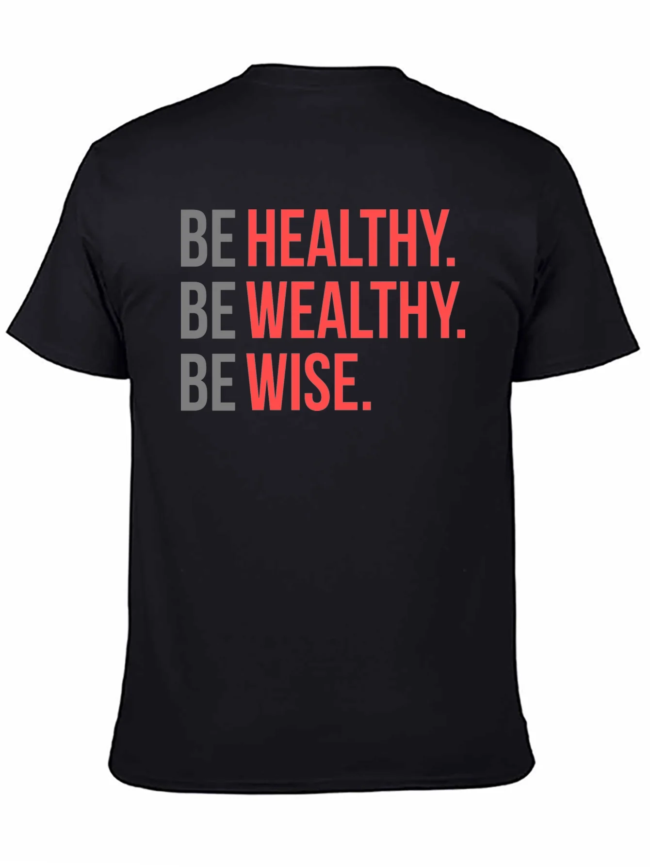 Be Healthy Wealthy Wise Black T-Shirt