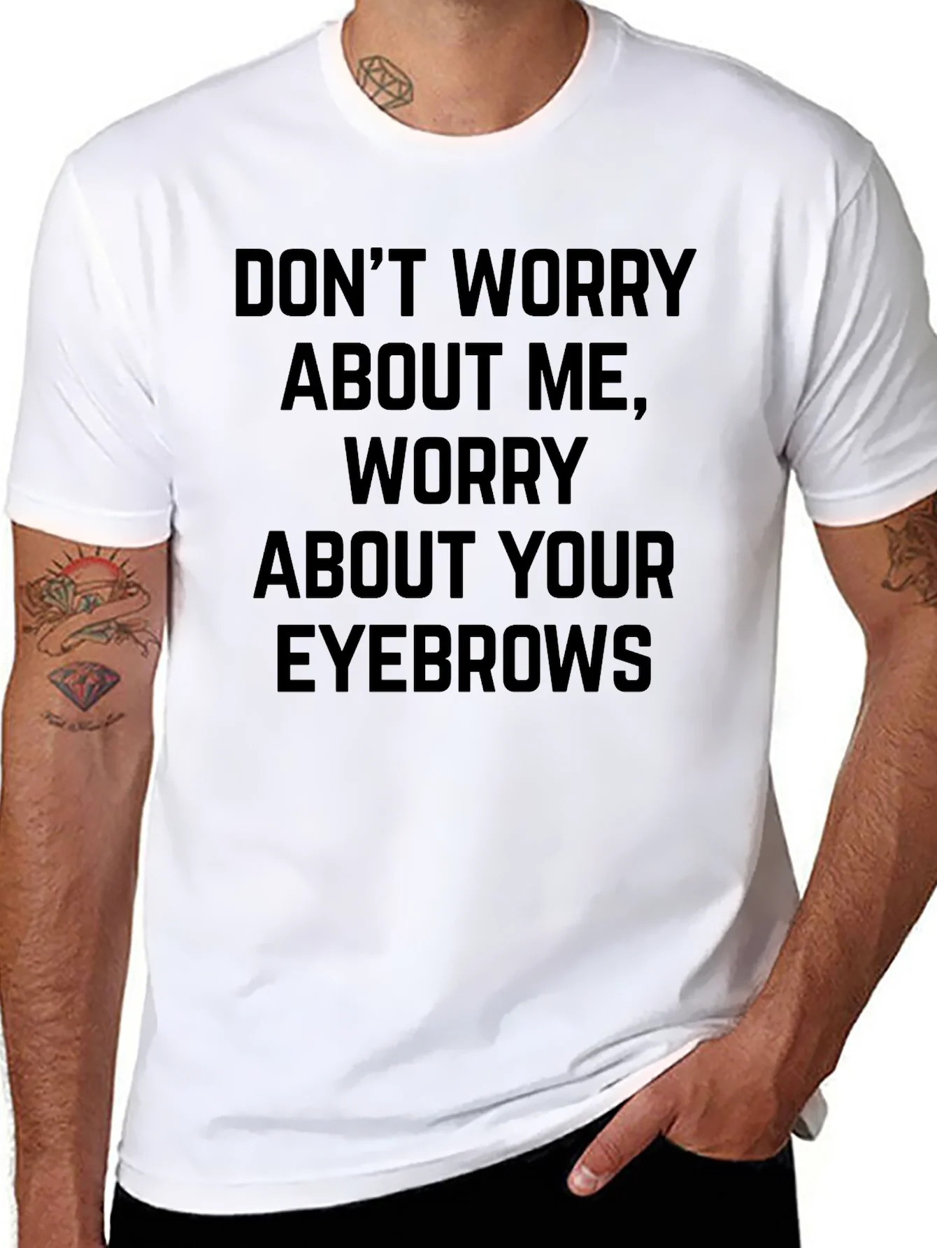 Dont Worry About Me Graphic Tee - Funny Slogan Shirt