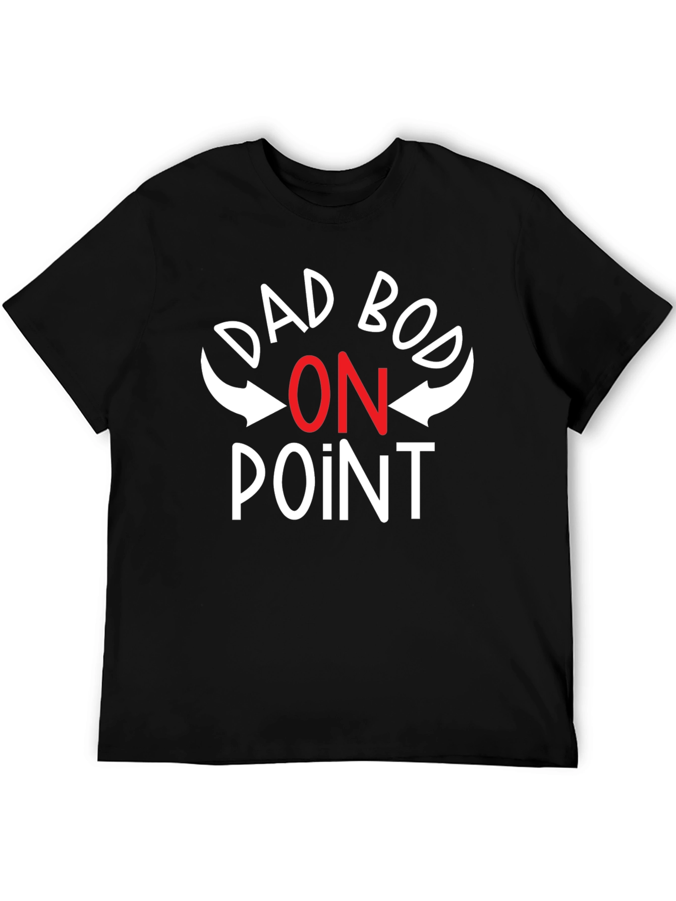 Dad Bod On Point T-Shirt - Funny Gift for Dad