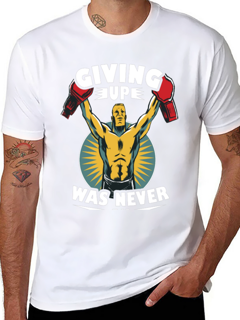 Giving Up Was Never T-Shirt