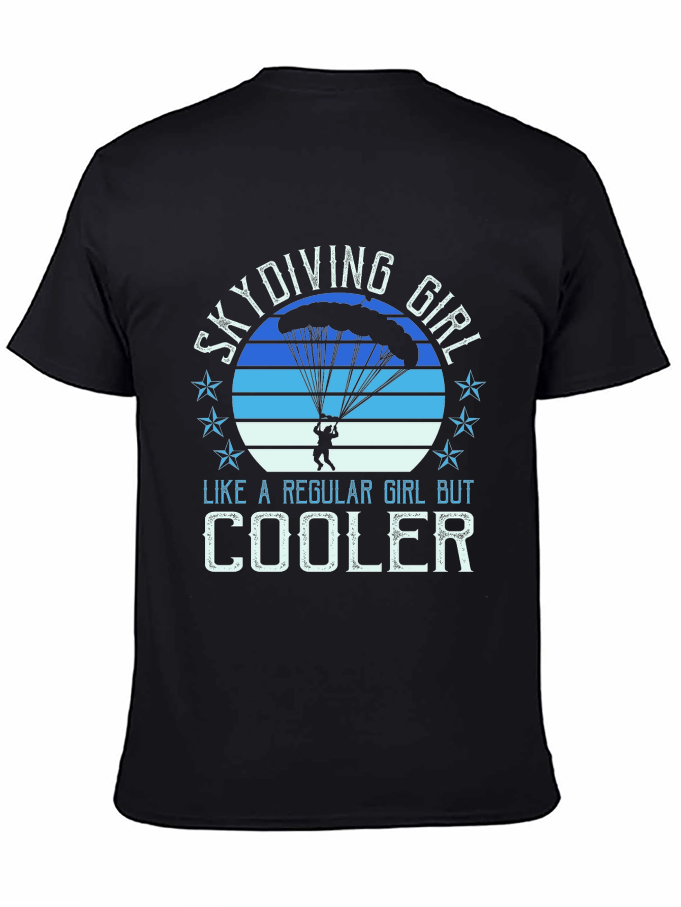 Skydiving Girl Tee - Regular Girl But Cooler