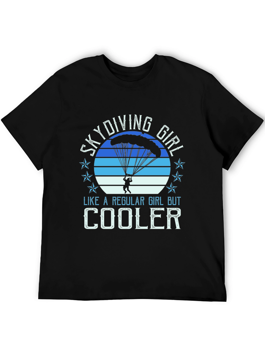 Skydiving Girl Tee - Regular Girl But Cooler