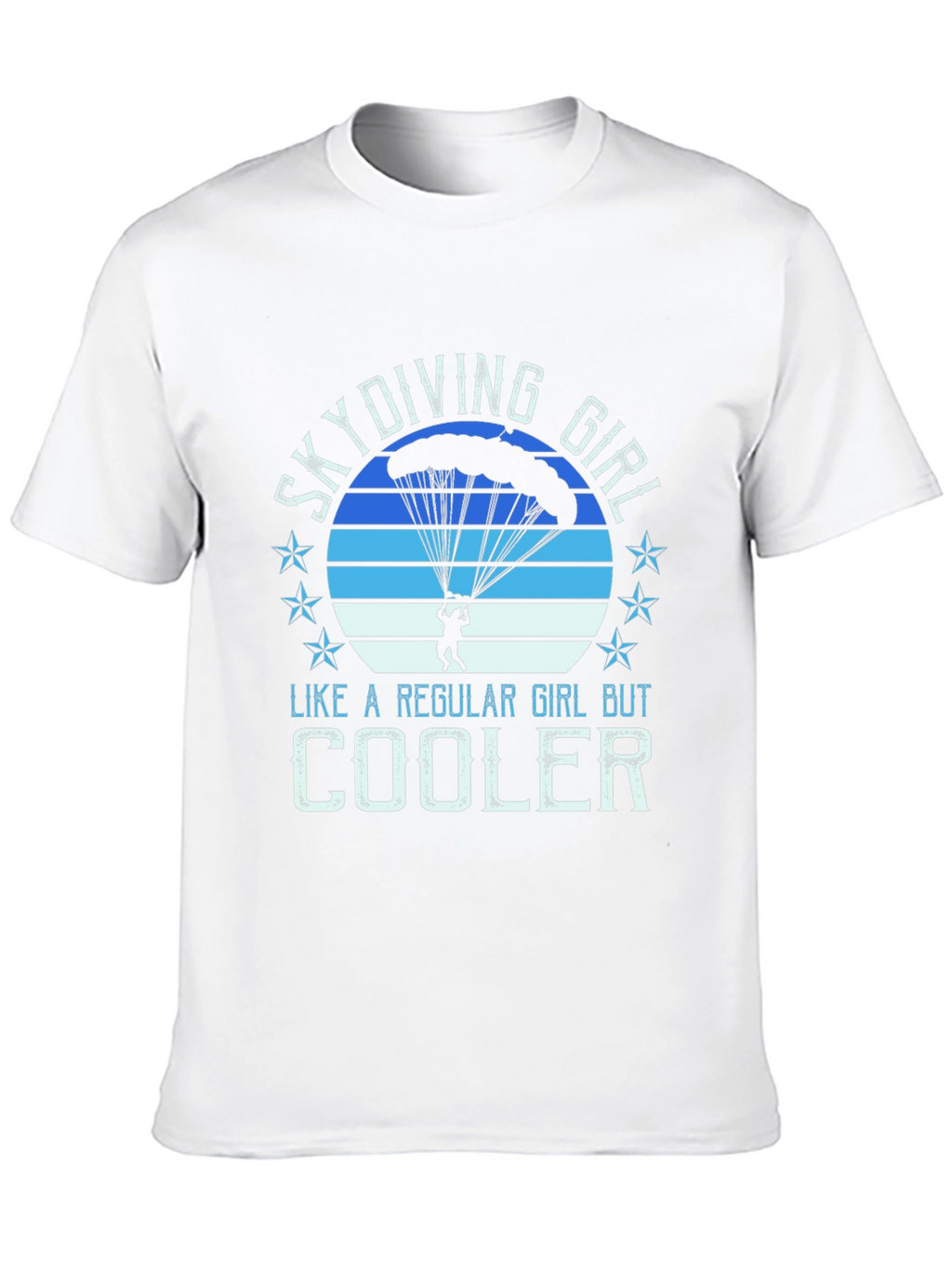 Skydiving Girl Tee - Regular Girl But Cooler