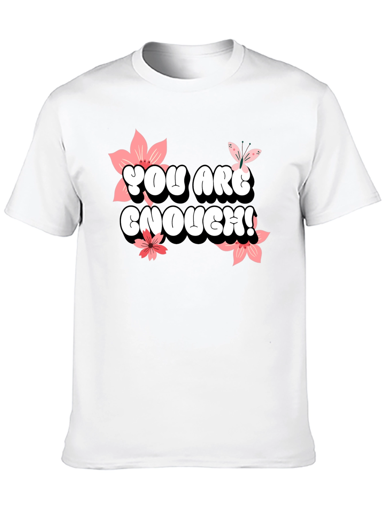 You Are Enough! Graphic Tee - Positive Message Shirt