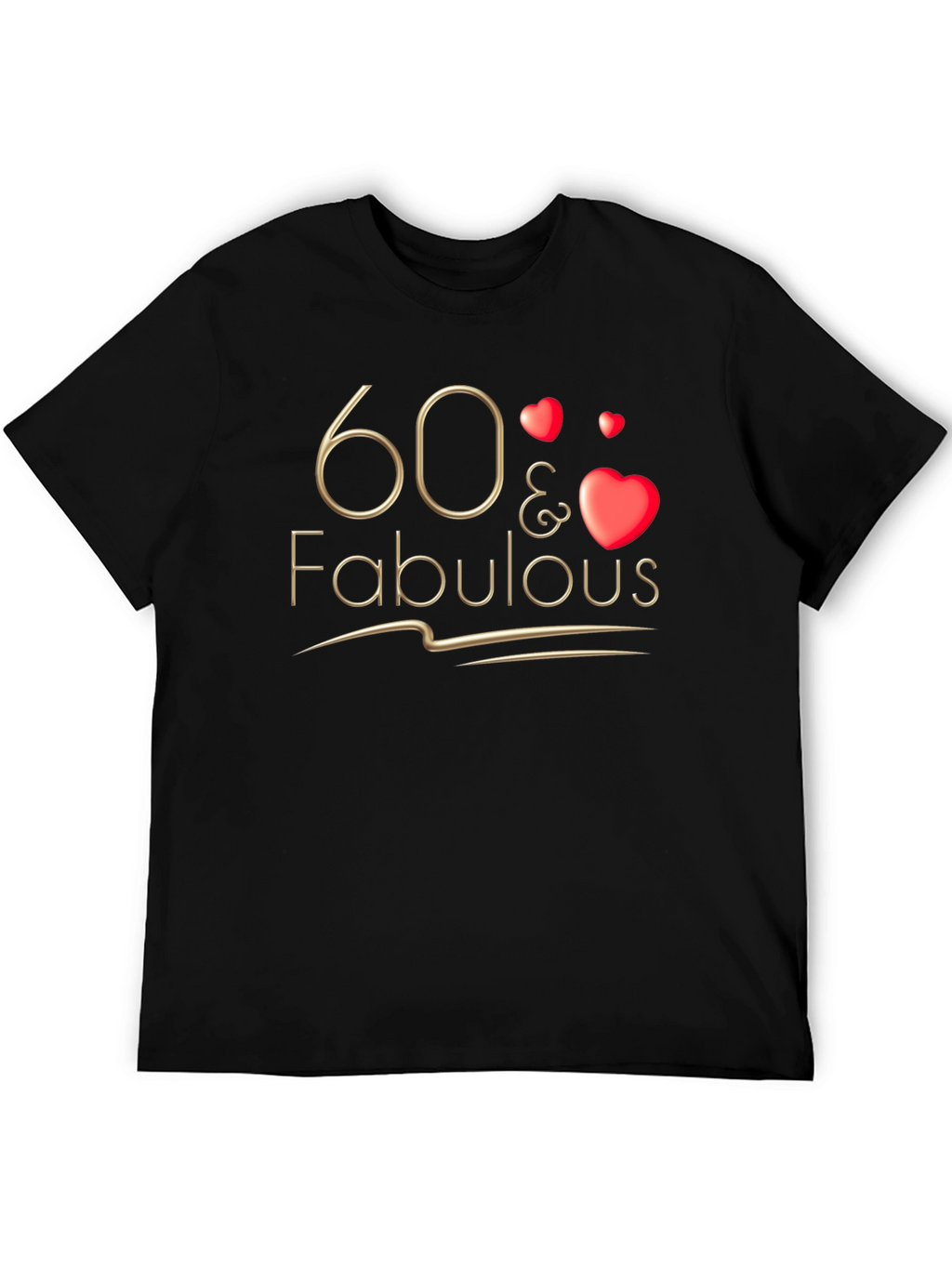 60 & Fabulous T-Shirt