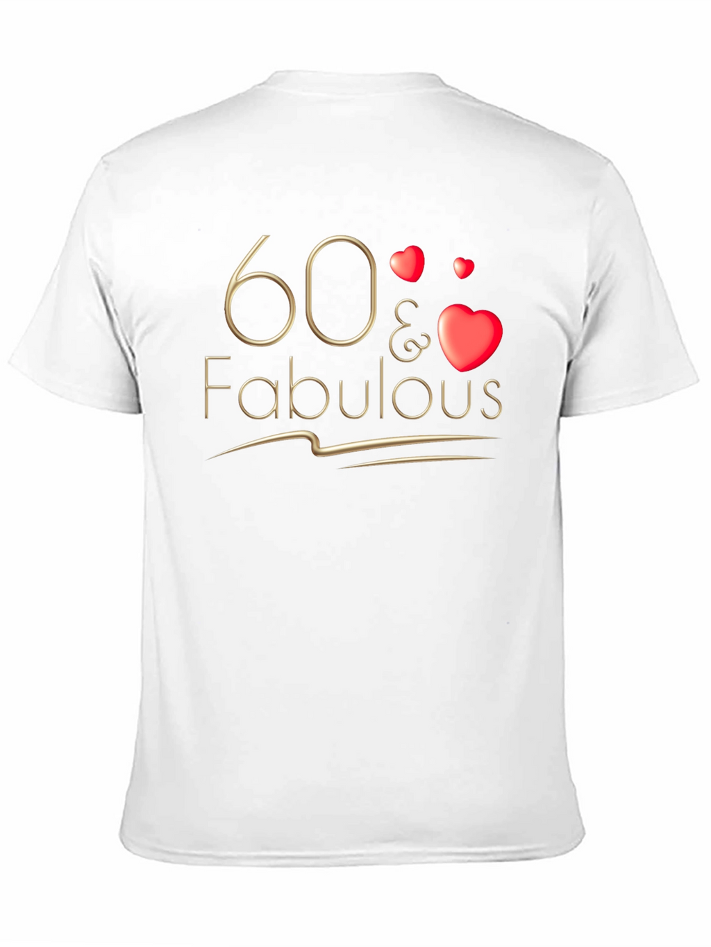 60 & Fabulous T-Shirt