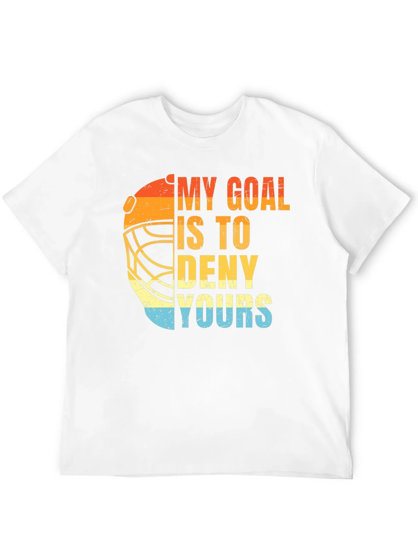 Goalie Hockey Graphic T-Shirt - My Goal Is To Deny Yours