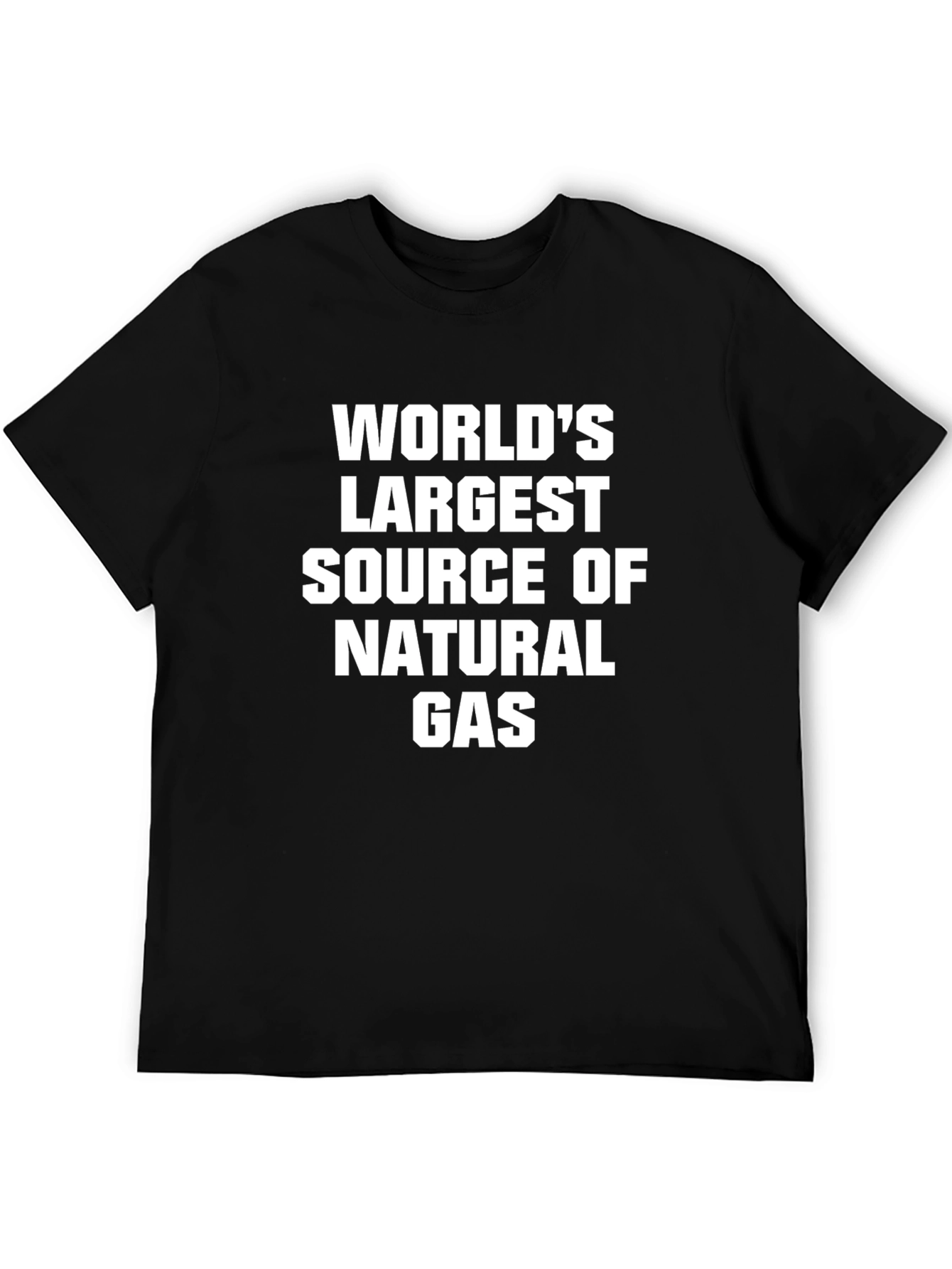 Funny Worlds Largest Natural Gas Source Black T-Shirt