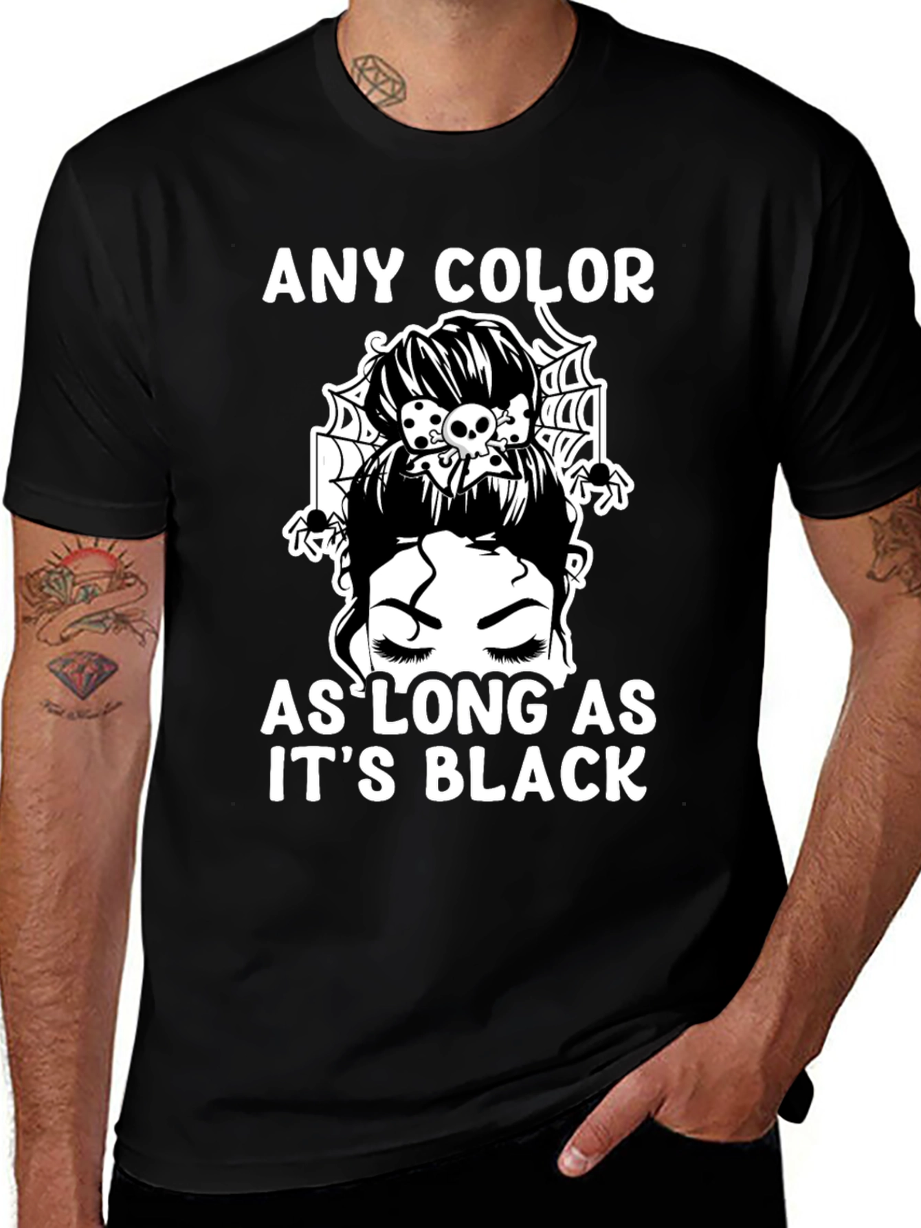 Any Color As Long As Its Black T-Shirt