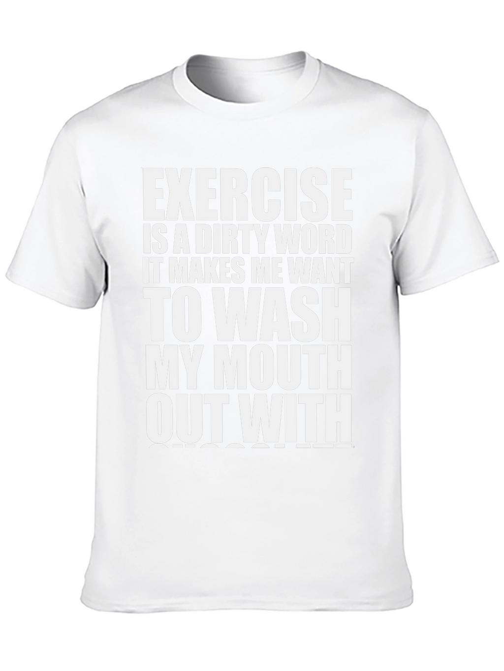 Exercise is a Dirty Word Graphic T-Shirt