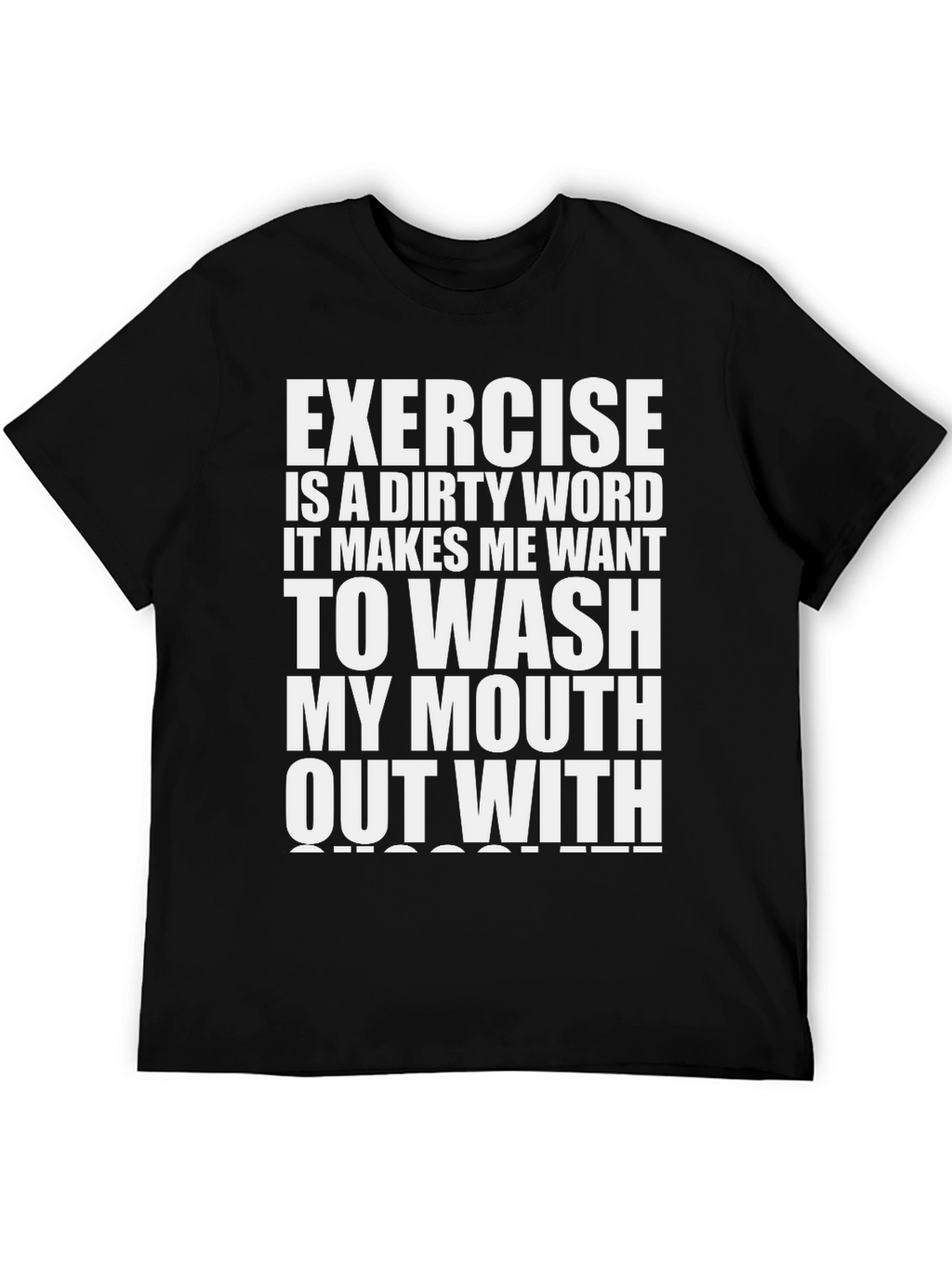 Exercise is a Dirty Word Graphic T-Shirt