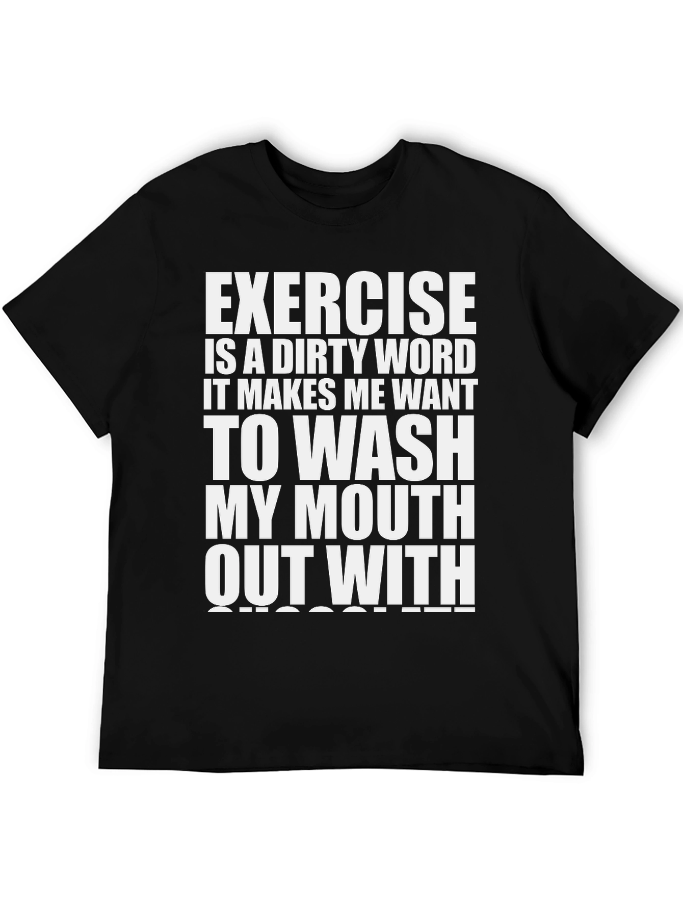 Exercise is a Dirty Word Graphic T-Shirt