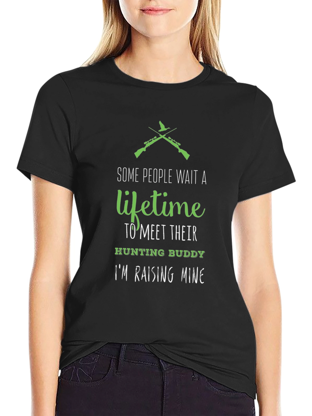 Hunting Buddy T-Shirt - Some People Wait a Lifetime