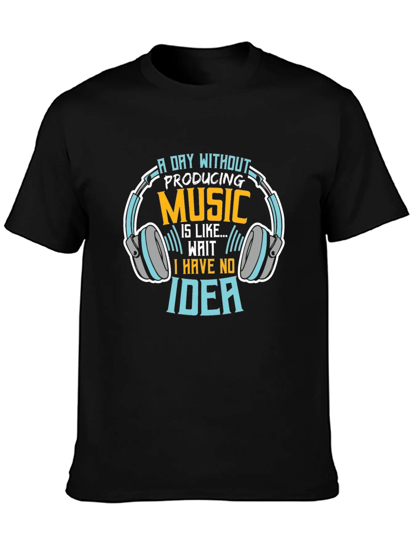 A Day Without Music Production T-Shirt