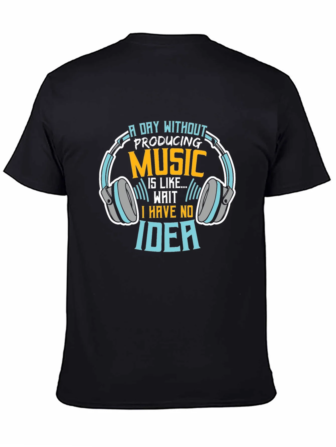 A Day Without Music Production T-Shirt
