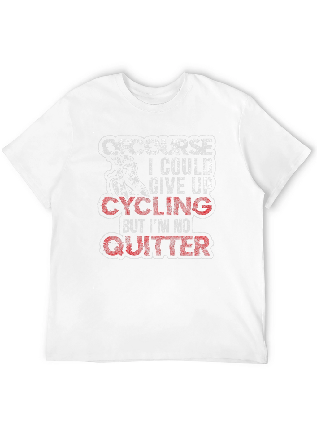 Cycling T-Shirt - Of Course I Could Give Up