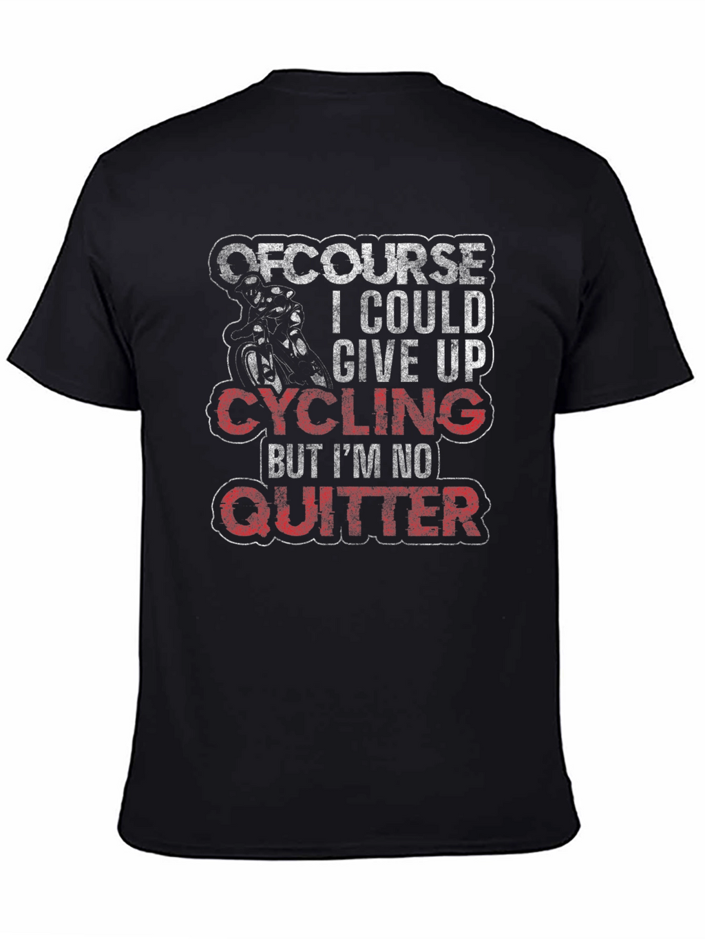 Cycling T-Shirt - Of Course I Could Give Up