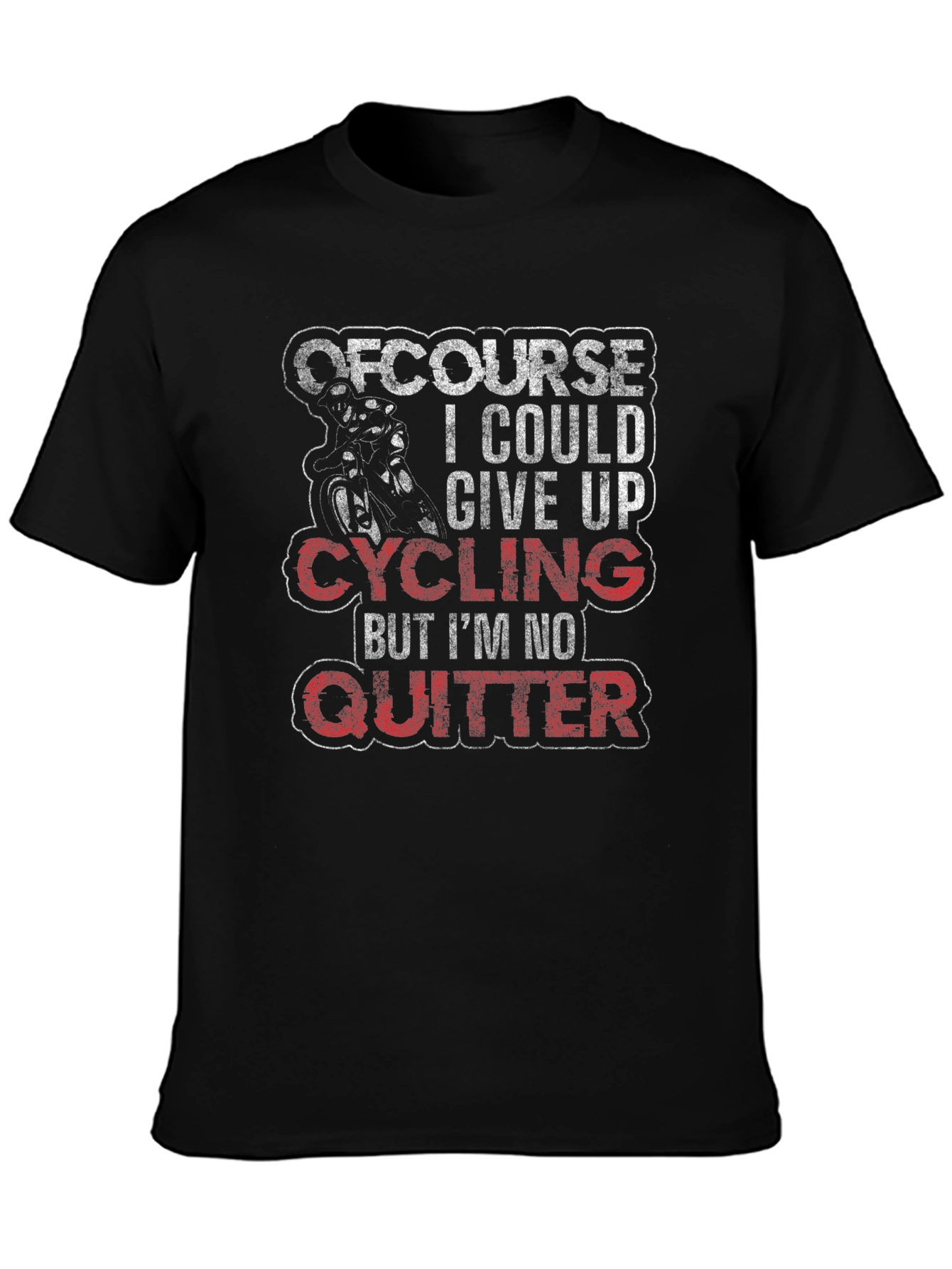 Cycling T-Shirt - Of Course I Could Give Up