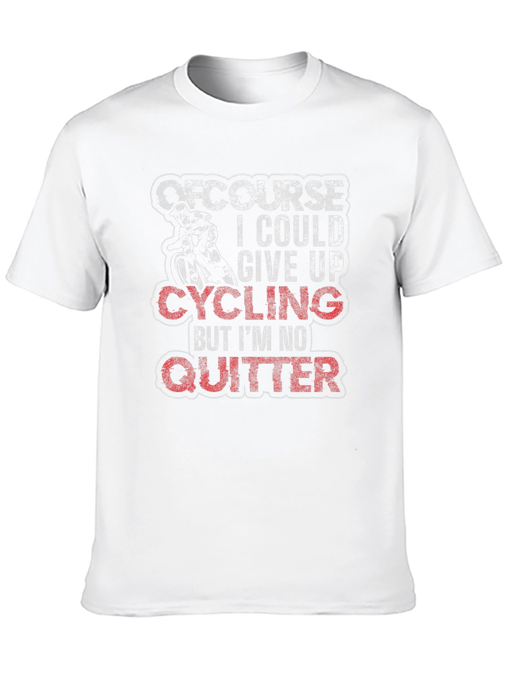 Cycling T-Shirt - Of Course I Could Give Up