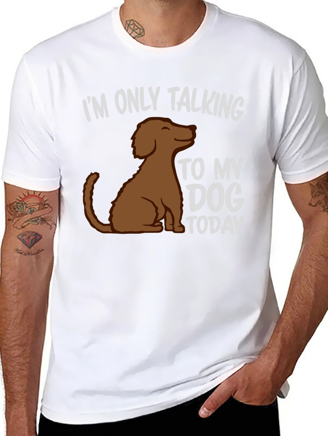 Dog Lover T-Shirt - Im Only Talking To My Dog Today