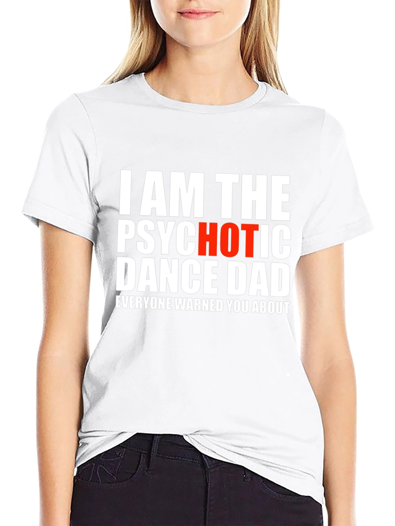 Psychotic Dance Dad T-Shirt - Funny Novelty Tee