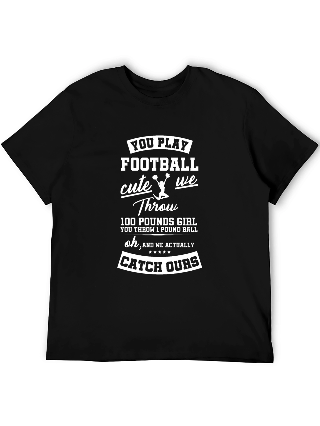 Football Cheerleader T-Shirt: You Play Football Cute