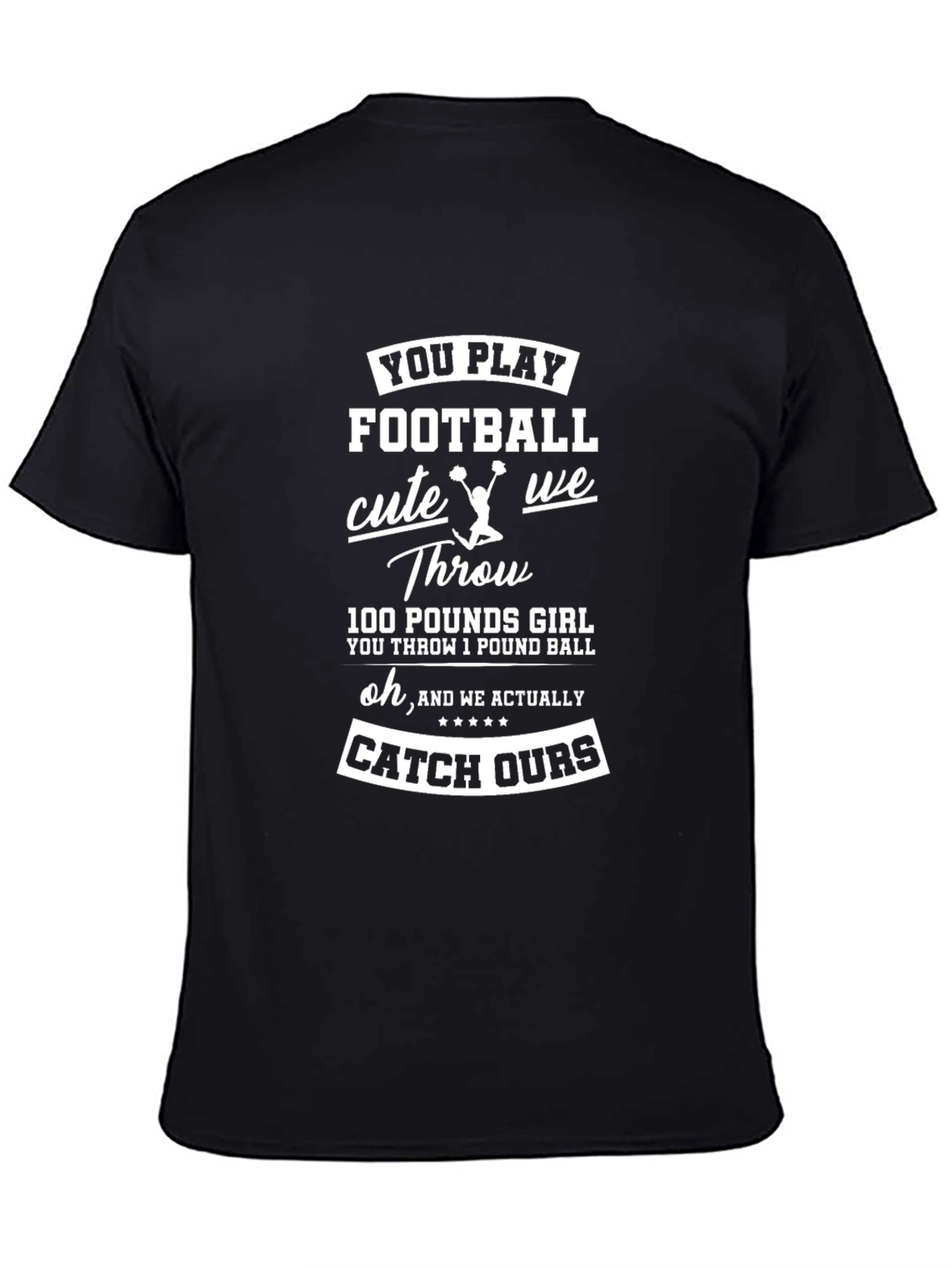 Football Cheerleader T-Shirt: You Play Football Cute