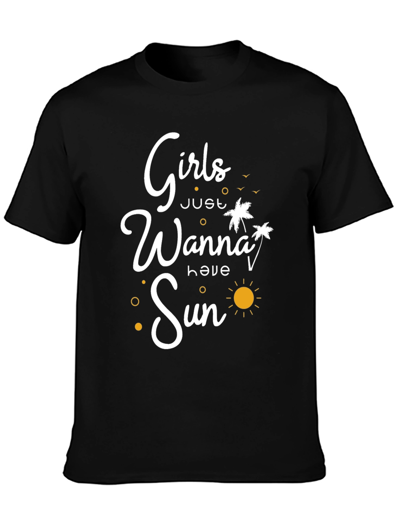 Girls Just Wanna Have Sun Graphic T-Shirt